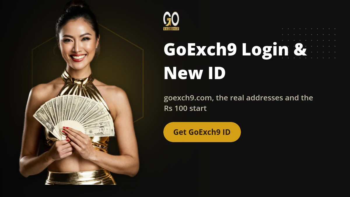GoExch9 banner showing a model holding cash next to the Get GoExch9 ID button